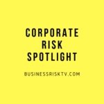Corporate Risk Management In The Spotlight