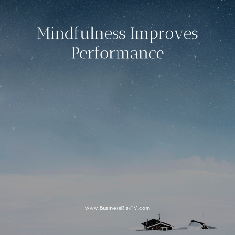 Mindfulness can improve your performance – BusinessRiskTV