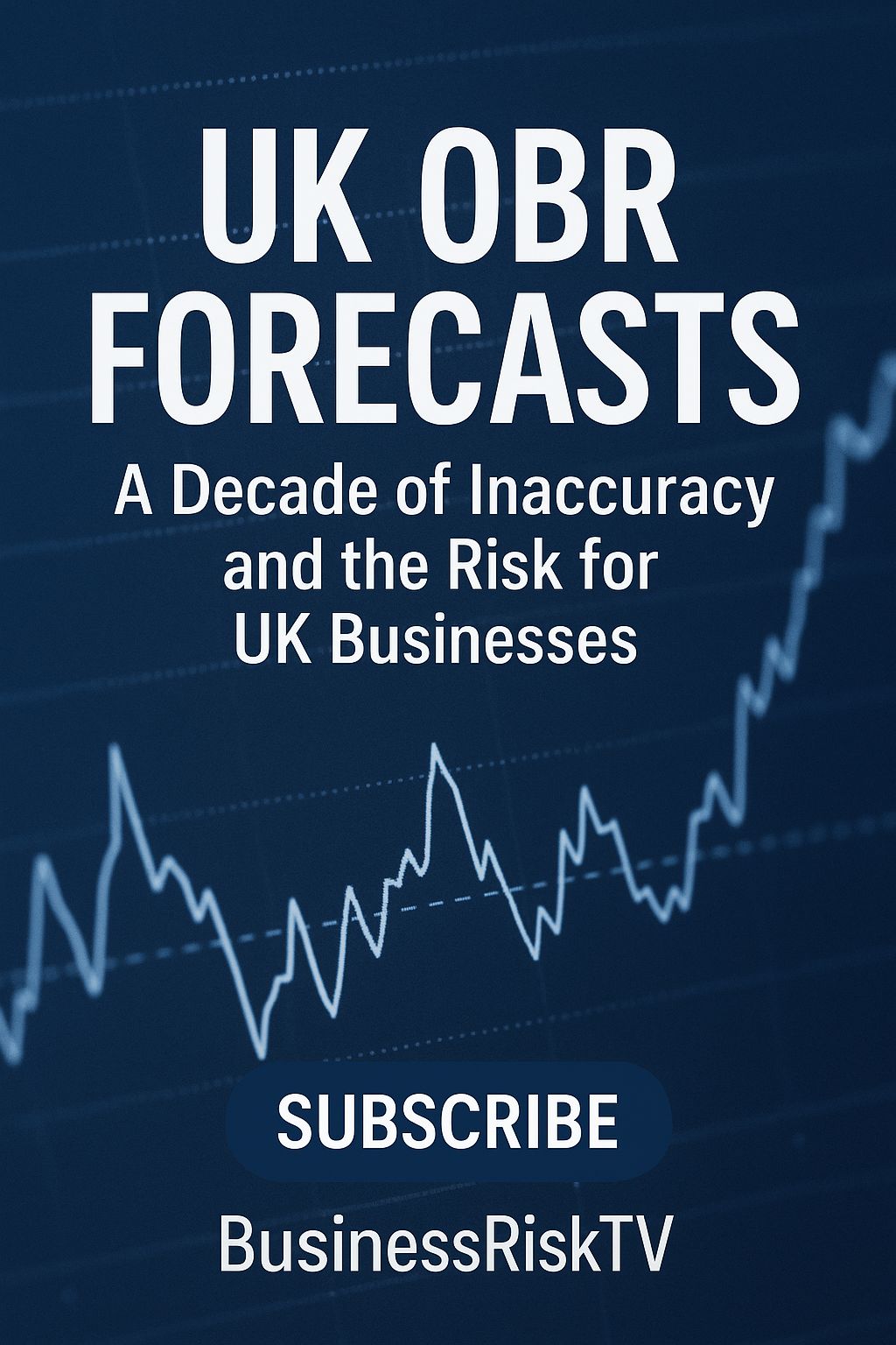 UK OBR Forecasts: Why Business Leaders Must Rethink Risk Management Strategy