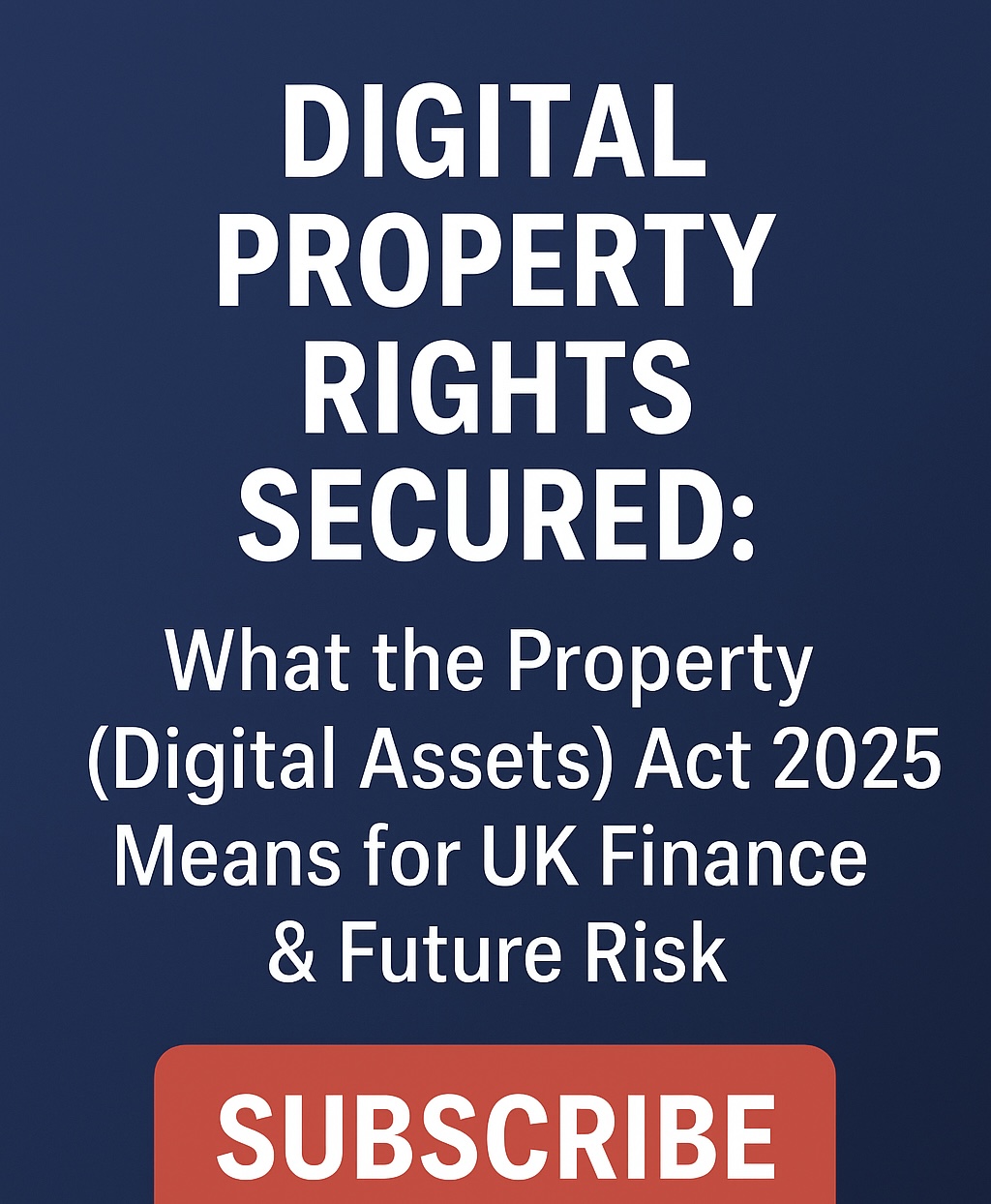 UK Crypto Regulation Risk: 7 Steps UK Business Leaders Must Take After Digital Assets Act 2025